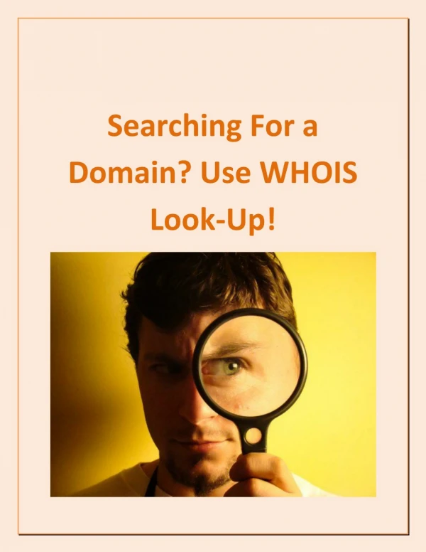 Searching for a domain? Use WHOIS Look-Up!