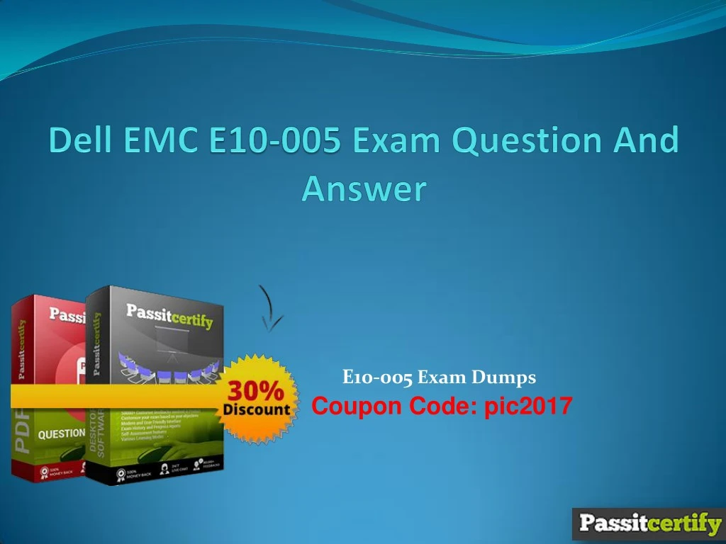 e10 005 exam dumps coupon code pic2017