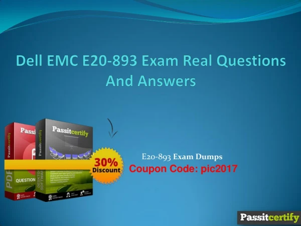 Dell EMC E20-893 Exam Real Questions And Answers