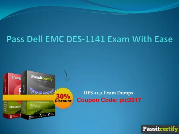 Pass Dell EMC DES-1141 Exam With Ease