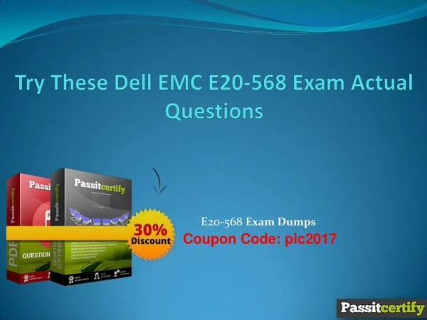 Try These Dell EMC E20-568 Exam Actual Questions