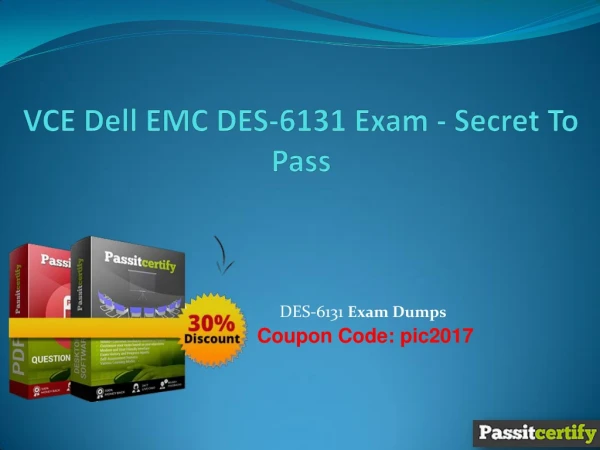 VCE Dell EMC DES-6131 Exam - Secret To Pass