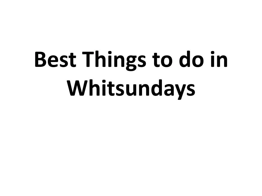 best things to do in whitsundays