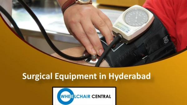 Surgical equipment in Hyderabad, Surgical equipment dealers in Hyderabad - Wheelchaircentral