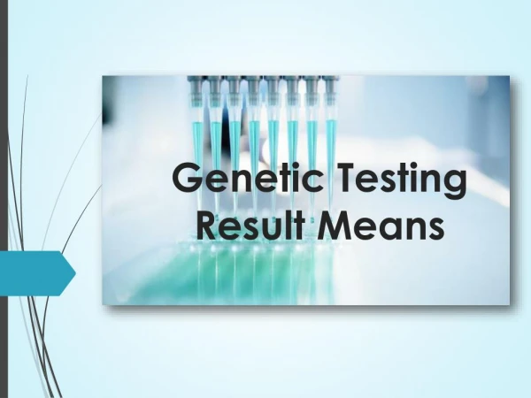 Genetic Testing Result Means