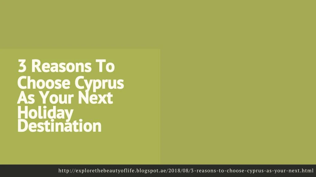 3 reasons to choose cyprus as your next holiday