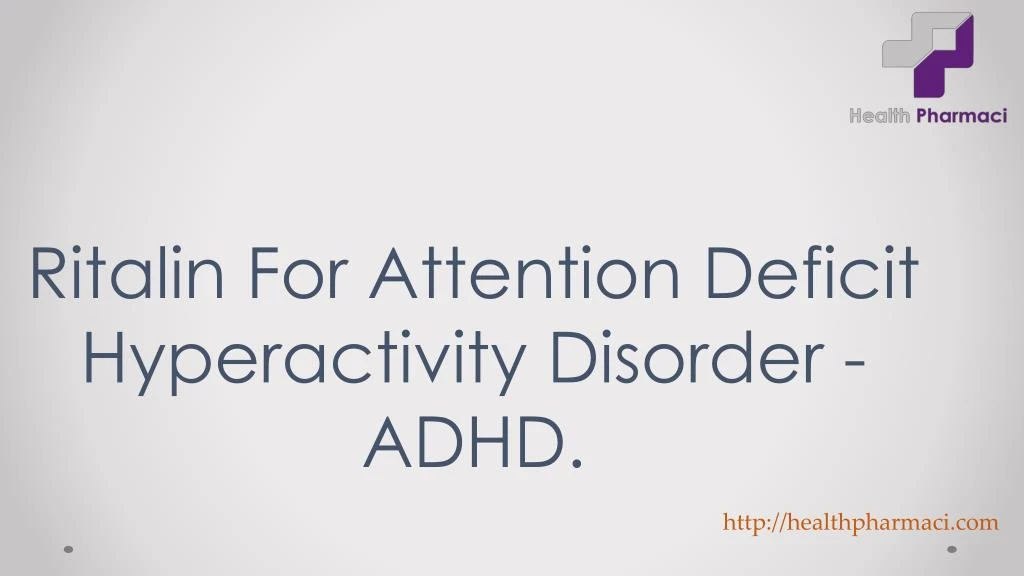 ritalin for attention deficit hyperactivity disorder adhd
