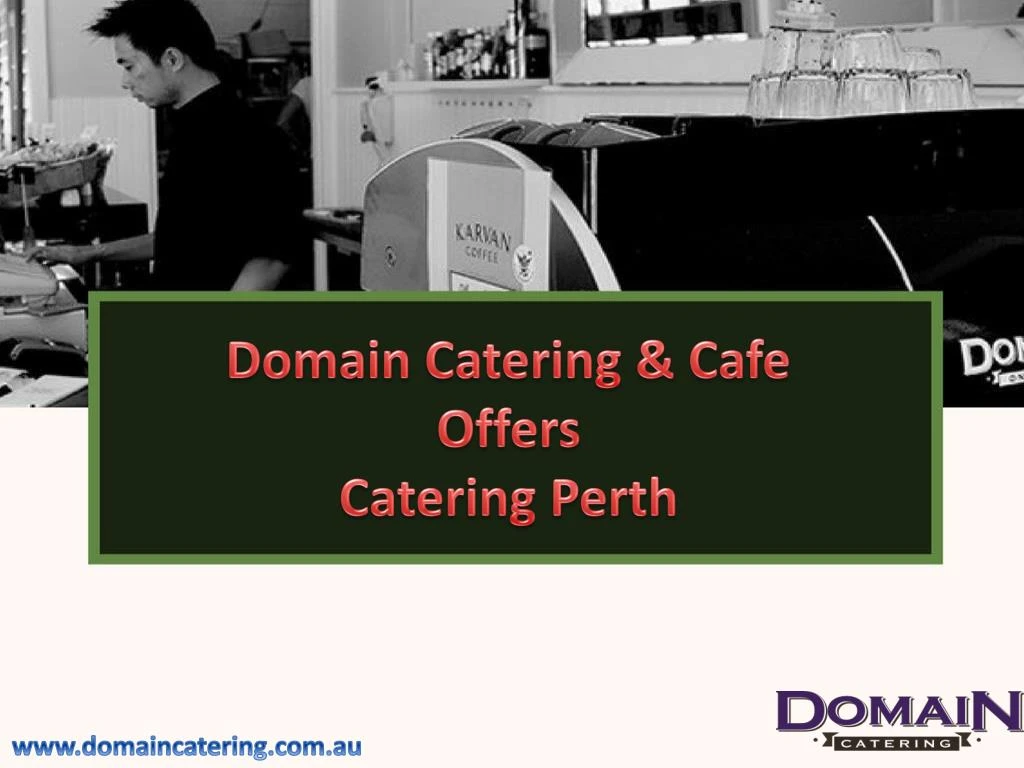 domain catering cafe offers catering perth