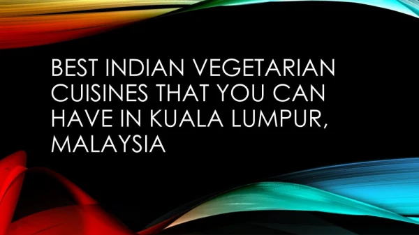 best indian vegetarian dishes and restaurant in kuala lumpur