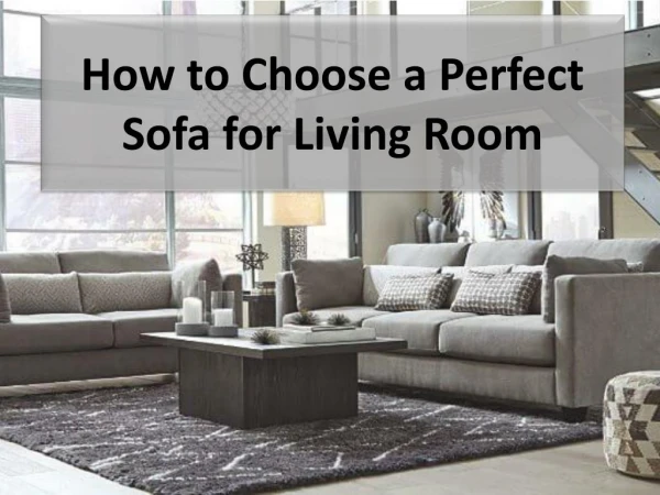 How to Choose a Perfect Sofa for Living Room