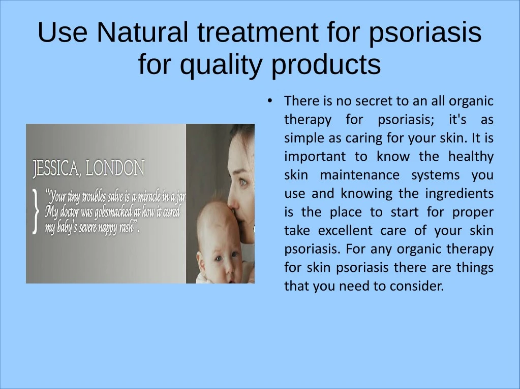use natural treatment for psoriasis for quality