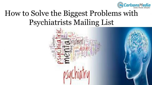 How to Solve the Biggest Problems with Psychiatrists Mailing List