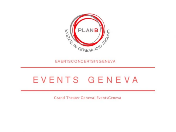 Theatre Du Leman & Grand Theatre Geneve & Spectacle Geneve