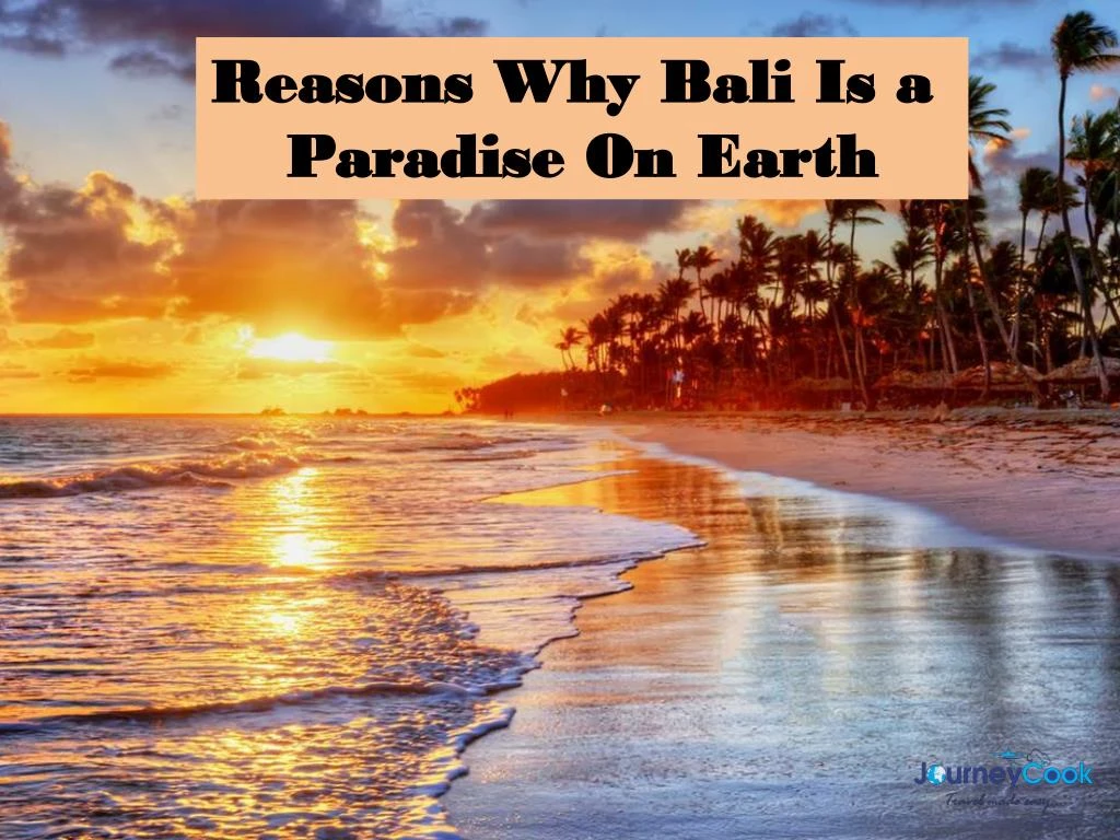 reasons why bali is a paradise on earth