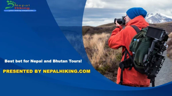 Nepal Hiking – your best bet for Nepal and Bhutan Tours!