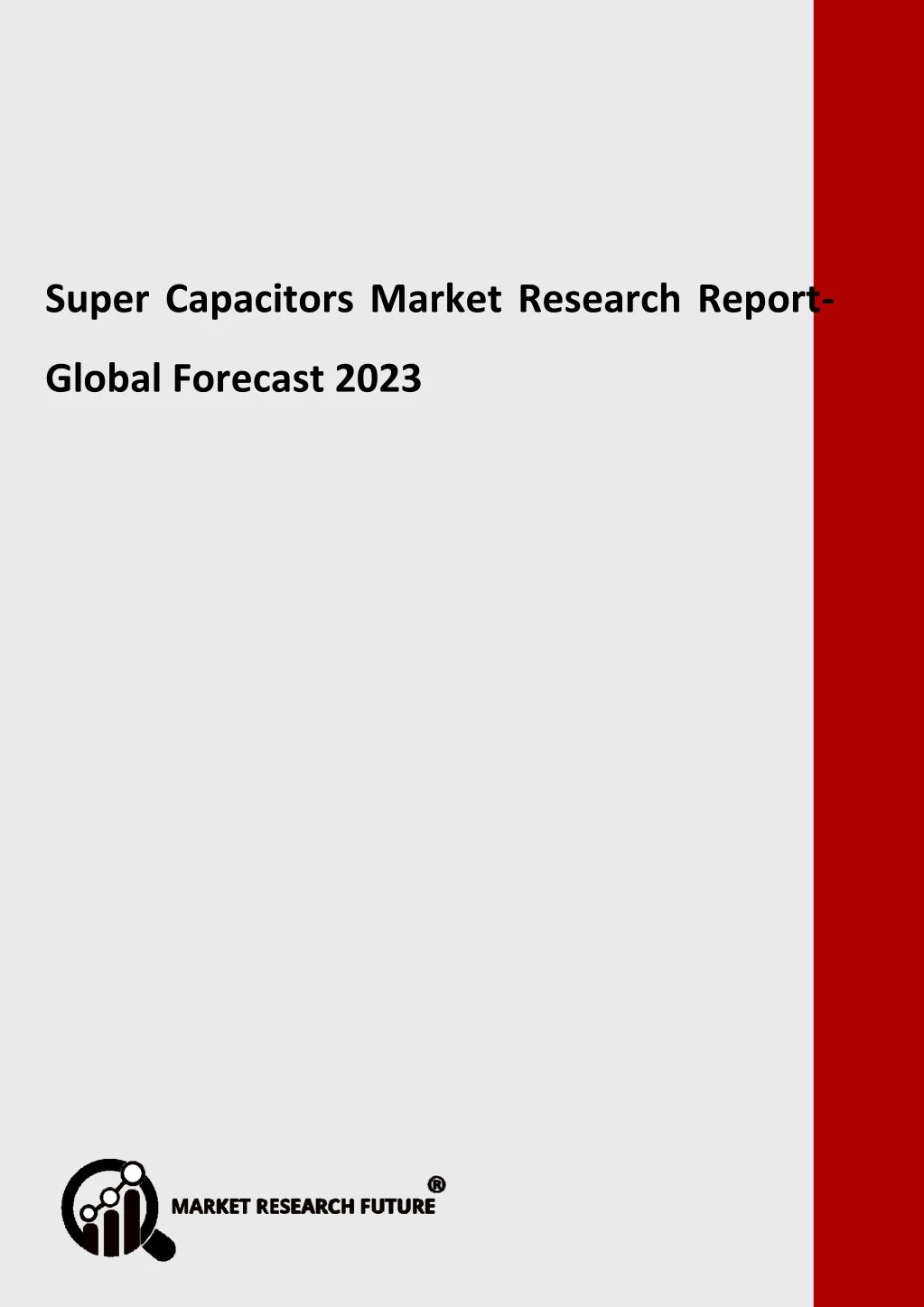 super capacitors market research report global