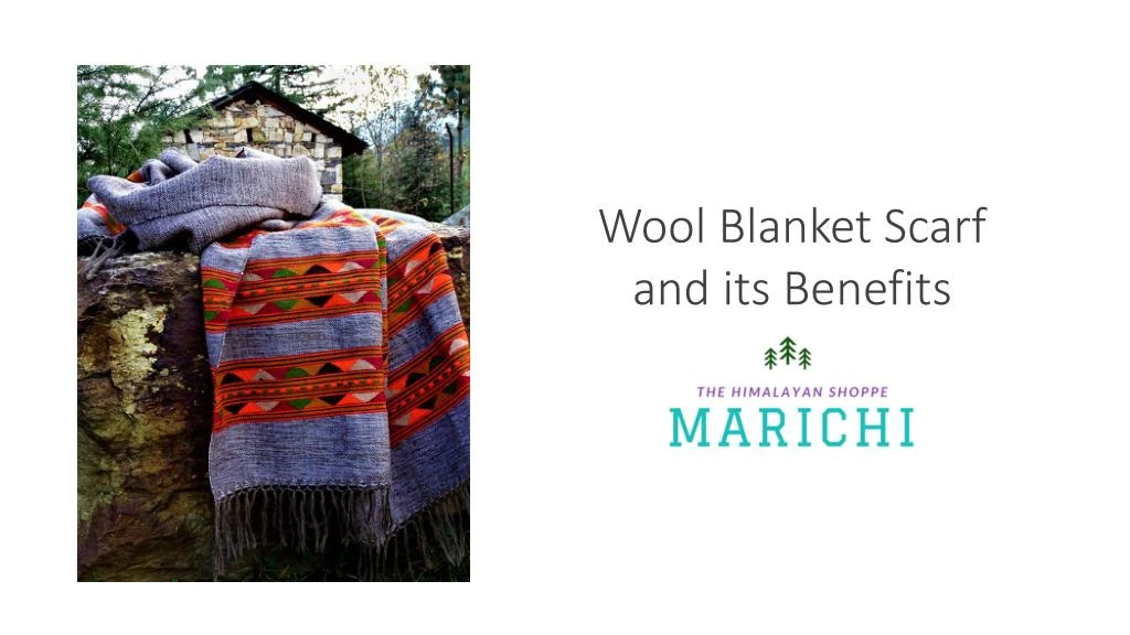 wool blanket scarf and its benefits