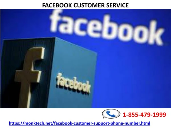 There is always a helping hand from the facebook that is Facebook Customer Service. 1-855-479-1999