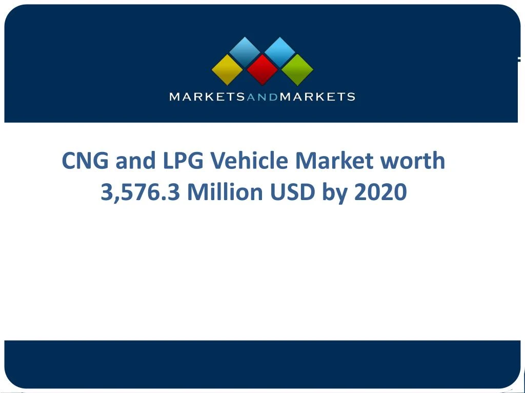cng and lpg vehicle market worth 3 576 3 million
