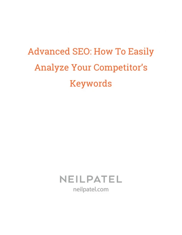 Advanced SEO: How To Easily Analyze Your Competitorâ€™s Keywords