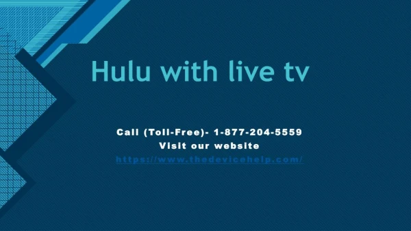 Hulu with live tv Call Toll Free - 1-877-204-5559