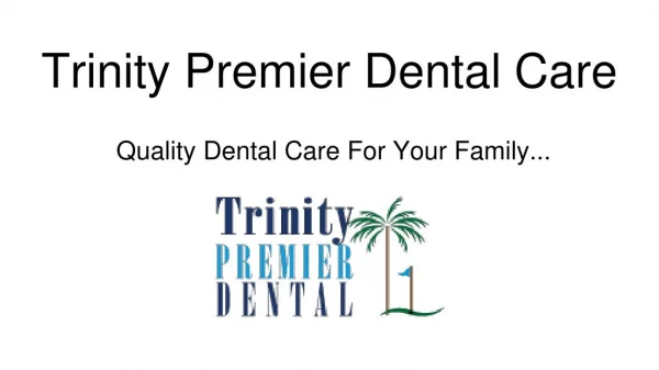 Affordable Dental Care In Trinity - Trinity Premier Dental