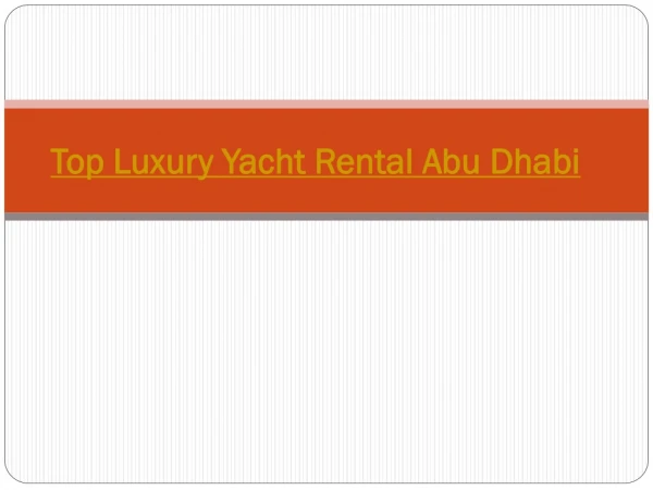 Top Luxury Yacht Rental Abu Dhabi