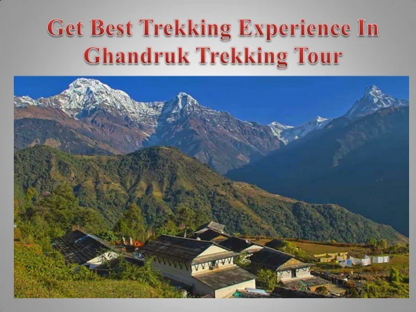 Get Best Trekking Experience In Ghandruk Trekking Tour