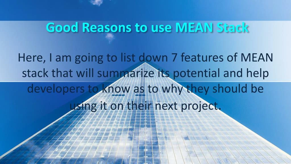 good reasons to use mean stack