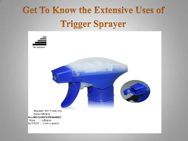 Get To Know the Extensive Uses of Trigger Sprayer