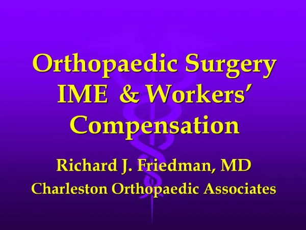 Orthopaedic Surgery IME Workers Compensation
