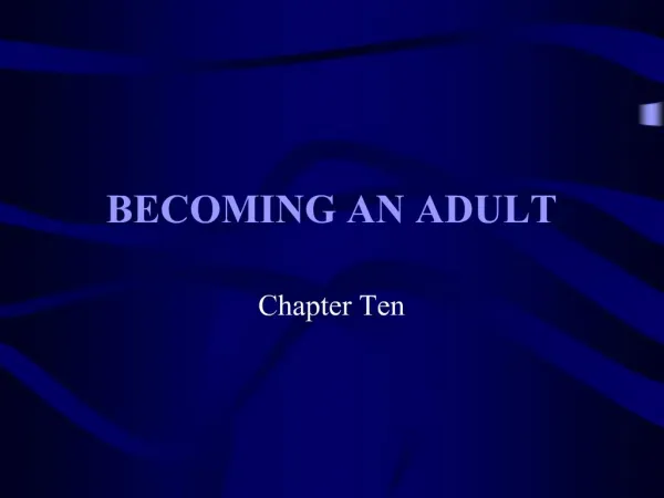 BECOMING AN ADULT