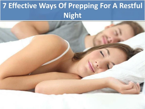 7 Effective Ways Of Prepping For A Restful Night