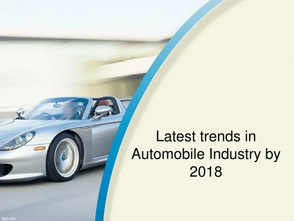 Latest Trends in Automobile industry by 2018