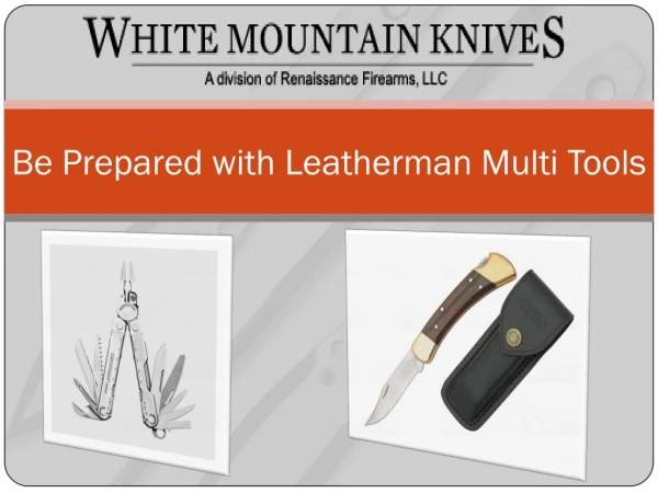 Be Prepared with Leatherman Multi Tools