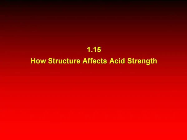 1.15 How Structure Affects Acid Strength