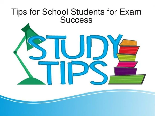 Tips for School Students for Exam Success