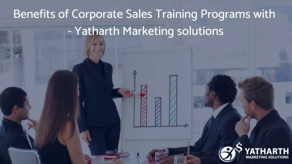 Yatharth Marketing Solutions: Providing corporate sales training programs | Mumbai | Pune | Delhi | Ahmedabab | Banglore