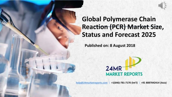 Global Polymerase Chain Reaction (PCR) Market Size, Status and Forecast 2025
