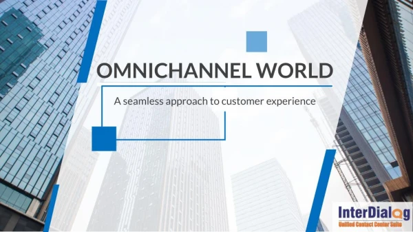 Omnichannel world a seamless approach to customer experience