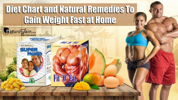 Diet Chart and Natural Remedies to Gain Weight Fast at Home