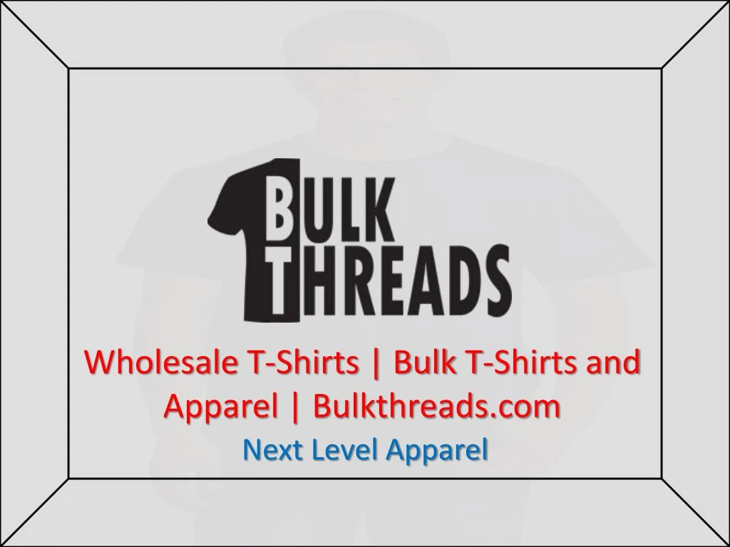 wholesale t shirts bulk t shirts and apparel bulkthreads com