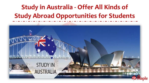 Study in Australia - Offer All Kinds of Study Abroad Opportunities for Students
