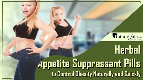 Herbal Appetite Suppressant Pills to Control Obesity Naturally and Quickly