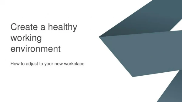 How to create a Healthy Working Environment