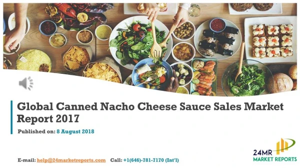 Global Canned Nacho Cheese Sauce Sales Market Report 2017