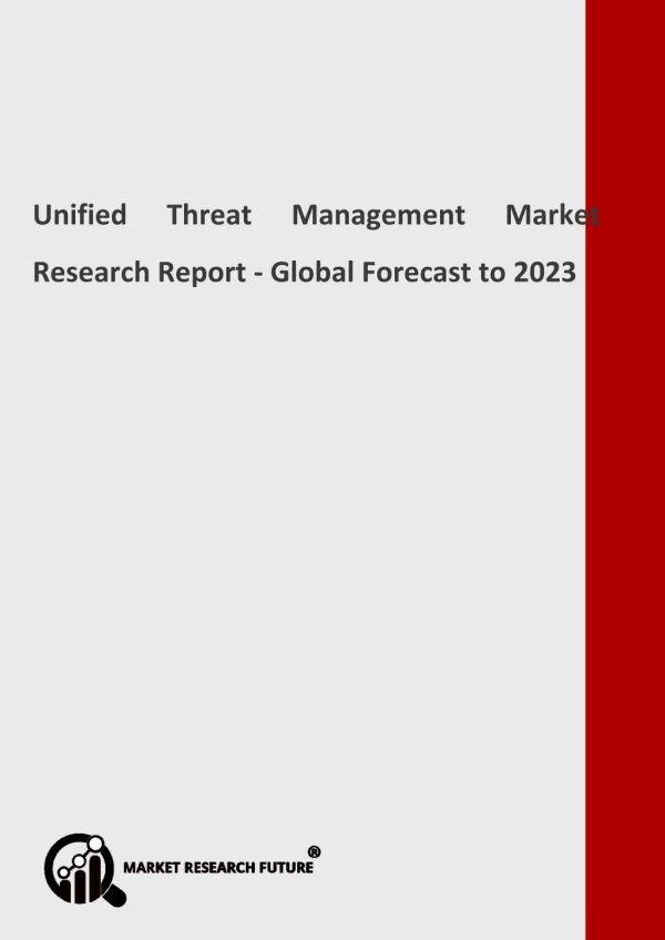 Unified Threat Management Market Global Key Vendors, Segmentation by Product Types and Application
