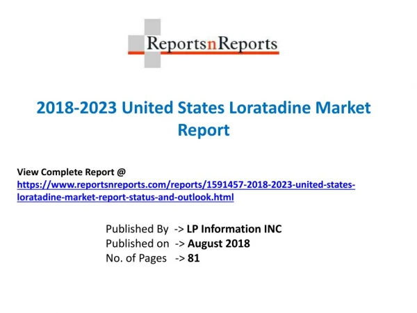 Loratadine Market 2018 by Key Vendors, Type and Application, Regions, Analysis by 2023