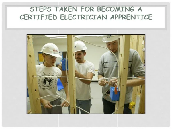 Easy Steps to Become a Certified Electrician Apprentice