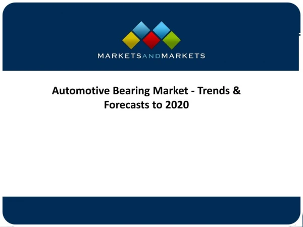 Automotive Bearing Market to Showcase Significant Growth in the Coming Years